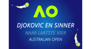 Djokovic en Sinner naar laatste 4 in Melbourne.