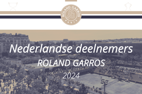 Nederlandse deelnemers Roland Garros 2024.