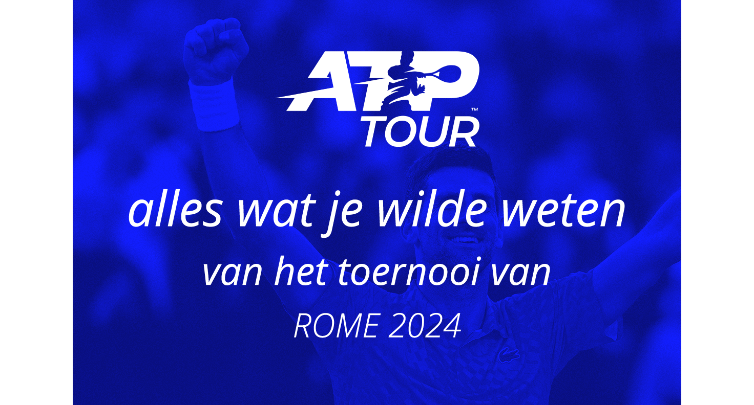 Alle info over het ATP toernooi van Rome