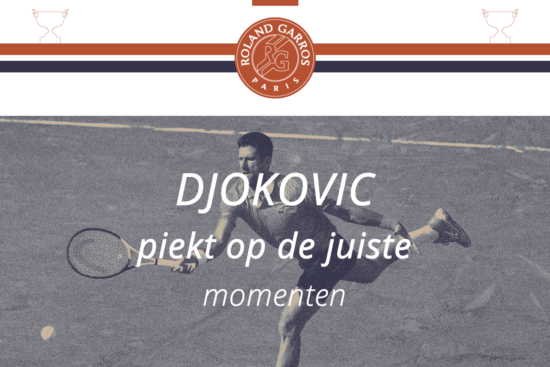 Djokovic piekt op juiste momenten en spaart zich