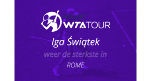 Iga Świątek wint weer in Rome.