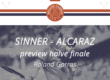 Sinner - Alcaraz previw op Roland Garros