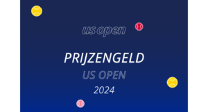Prijzengeld US open 2024.