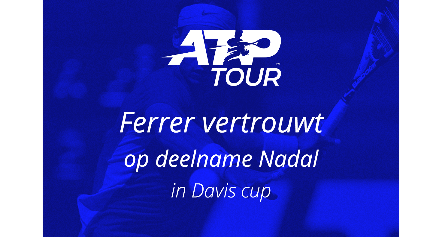 Ferrer vertrouwt op Nadal