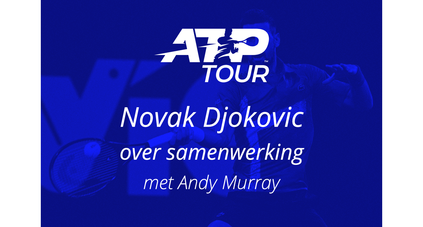 Djokovic over samenwerking met Murray