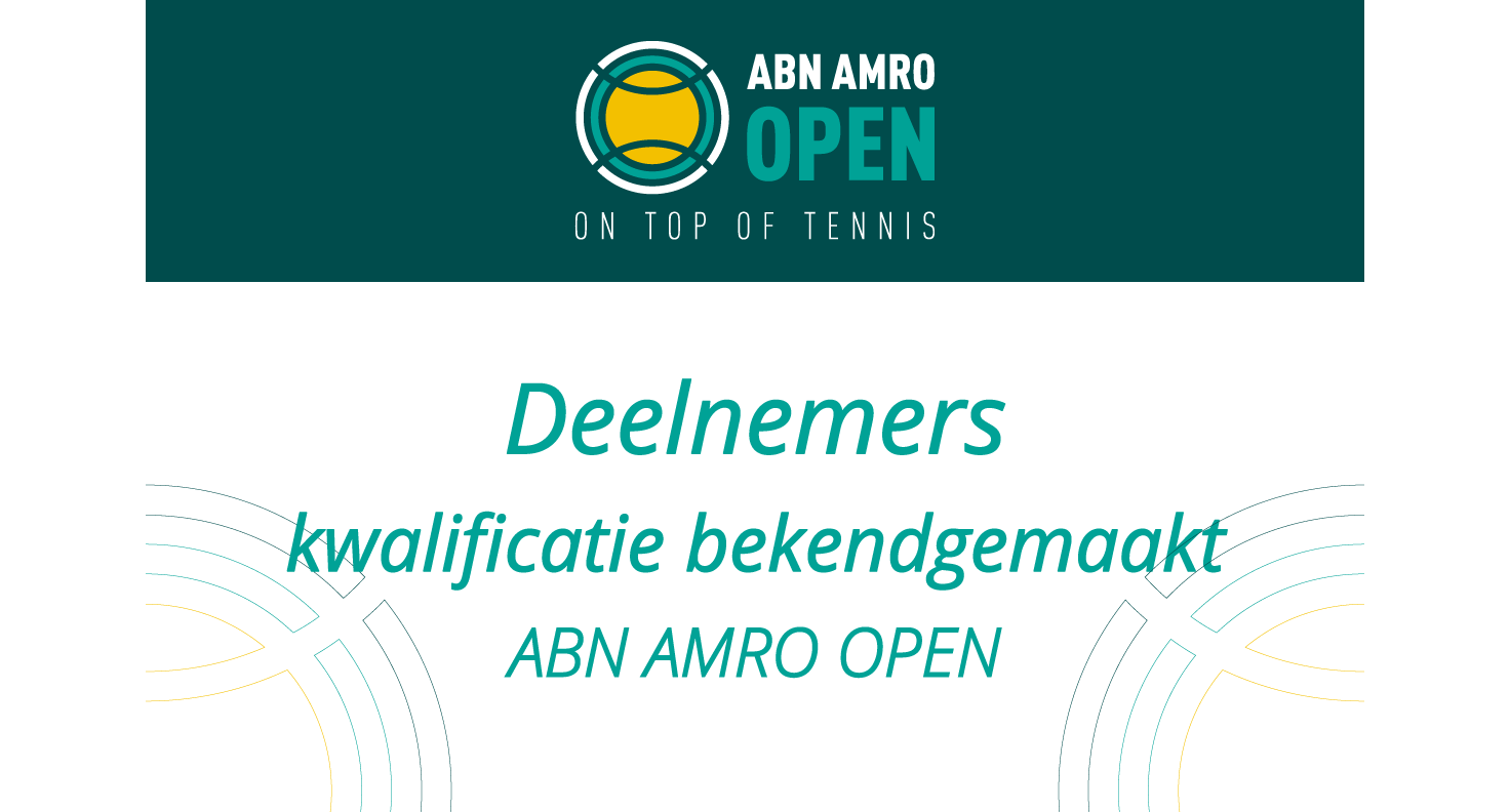 Deelnemers kwalificatie ABN Amro open bekendgemaakt