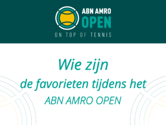 Wie zijn de favorieten tijdens het ABN Amro open